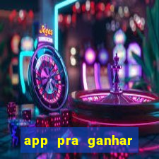 app pra ganhar dinheiro jogando